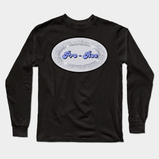 Pro-Roe Long Sleeve T-Shirt